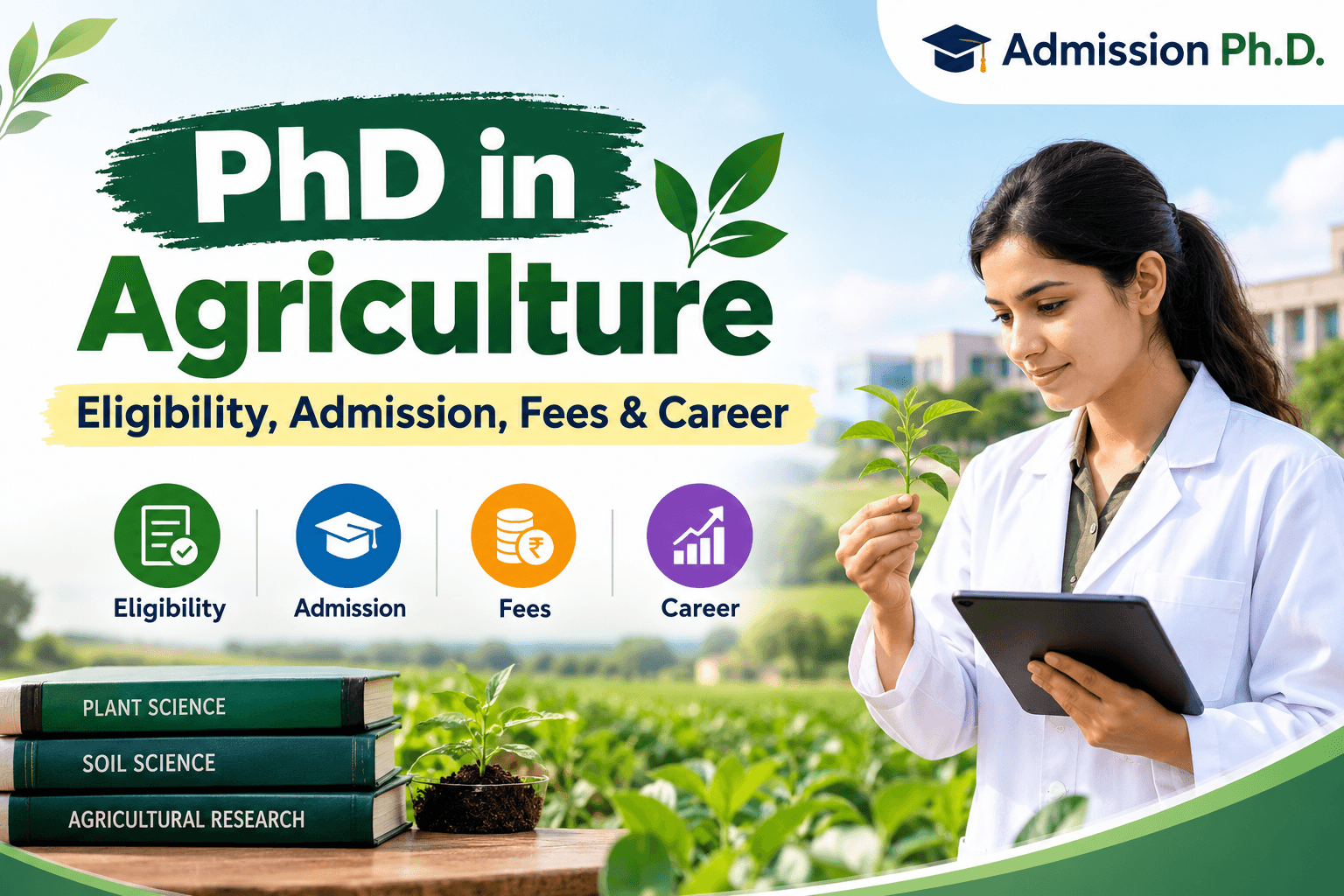 PhD in Agriculture: Eligibility, Admission, Fees, Syllabus & Career