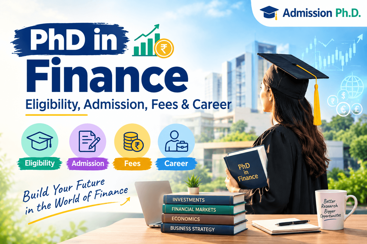 PhD in Finance: Eligibility, Admission, Fees & Career